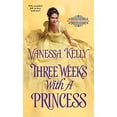 thumbnail image 1 of Pre-Owned Three Weeks with a Princess (Mass Market Paperback) 1420141112 9781420141115, 1 of 1