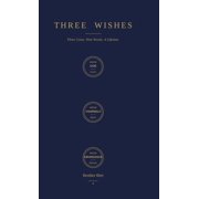Three Wishes Three Coins. Nine Words. A Lifetime., Hardcover