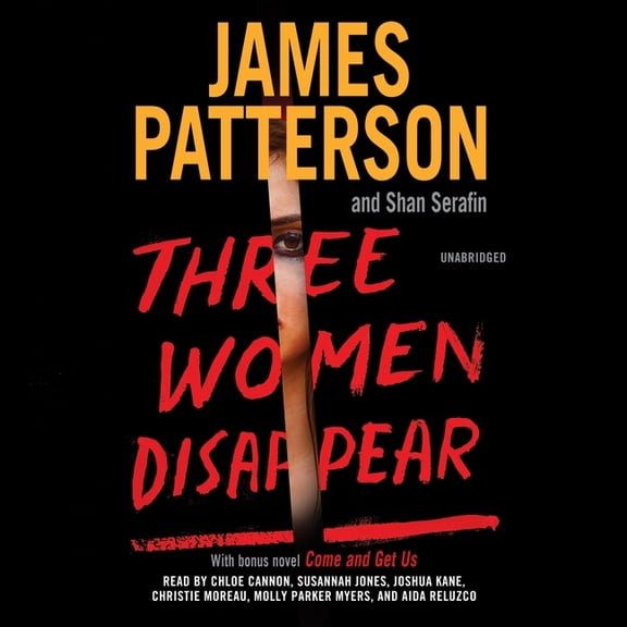 Three Women Disappear: With Bonus Novel Come and Get Us (Audiobook)
