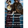 thumbnail image 1 of Three Words for Goodbye, (Paperback), 1 of 1