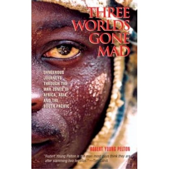 Pre-Owned Three Worlds Gone Mad: Dangerous Journeys through the War Zones of Africa, Asia, and the South Pacific, 9781592281008, 1592281001, Paperback, First Edition edition