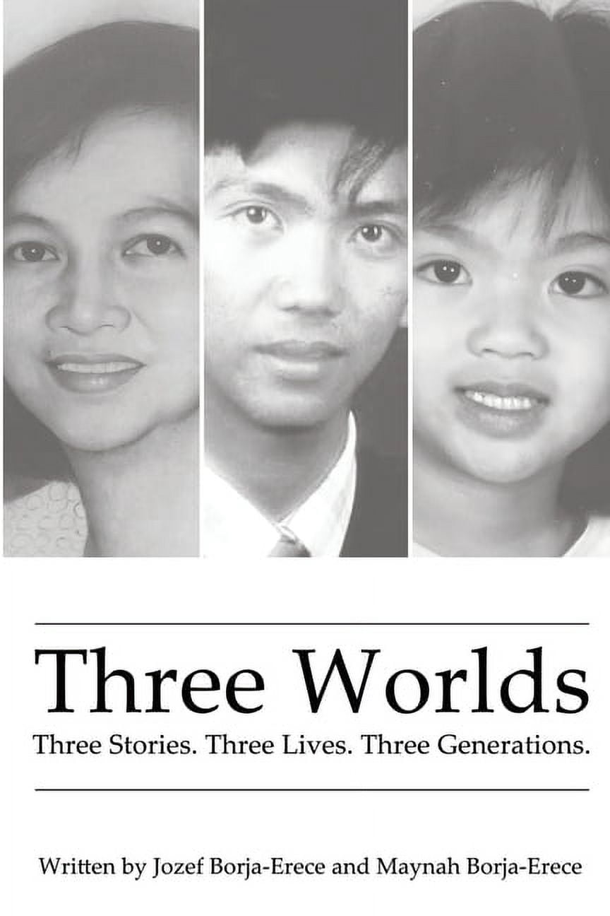 Three Worlds: Three Stories. Three Lives. Three Generations ...