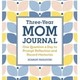 thumbnail image 1 of Three-Year Mom Journal: One Question a Day to Prompt Reflection and Record Memories, (Hardcover), 1 of 1