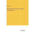 thumbnail image 1 of Three Years With Counterfeiters, Smuglers, and Boodle Carriers, (Hardcover), 1 of 1