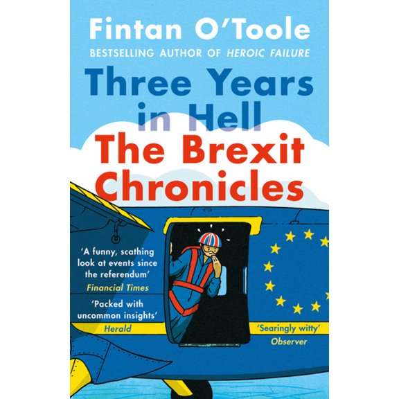 Pre-Owned Three Years In Hell: The Brexit Chronicles (Paperback) 1838935215 9781838935214