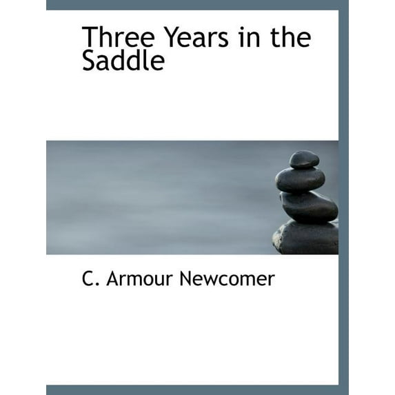 Three Years in the Saddle (Paperback)