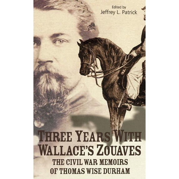 Three Years with Wallace's Zouaves, (Hardcover)