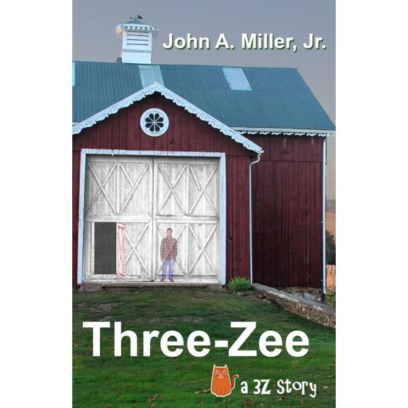 Three-Zee Paperback 1795497939 9781795497930 John A Miller Jr.