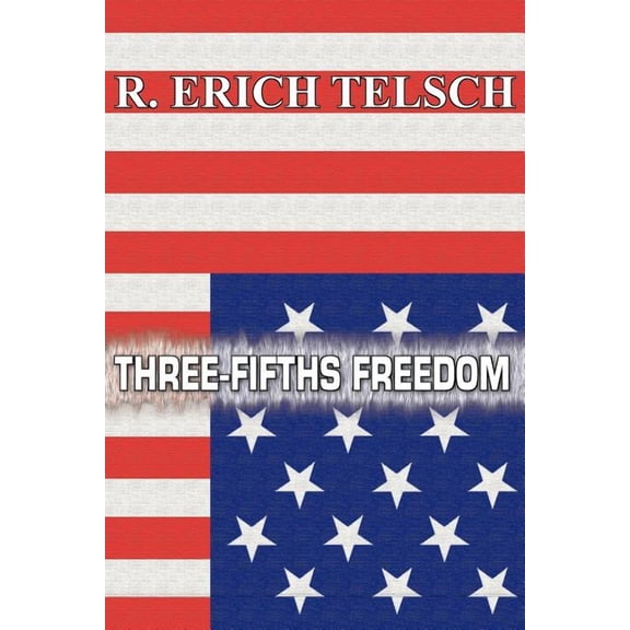 Three-Fifths Freedom, (Paperback)