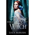 thumbnail image 1 of Three for a Witch: A Reverse Harem Paranormal Romance, 1 of 1