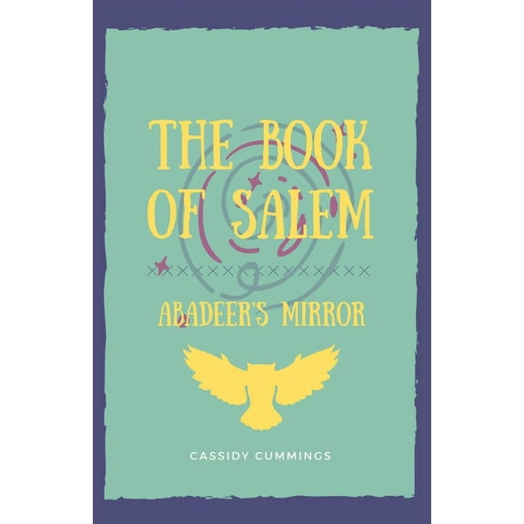 Three from Hell The Book of Salem: Abadeer's Mirror, Book 1, (Paperback)