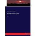 thumbnail image 1 of Three hundred a year: Vol. I, (Paperback), 1 of 1