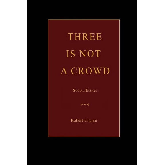 Three is Not a Crowd, (Paperback)