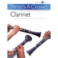 thumbnail image 1 of Three's a Crowd: Clarinet: Junior Book A Easy (Paperback), 1 of 1