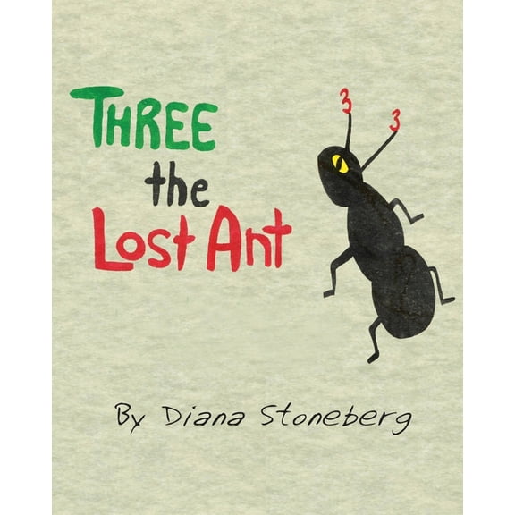 Three the Lost Ant, (Paperback)