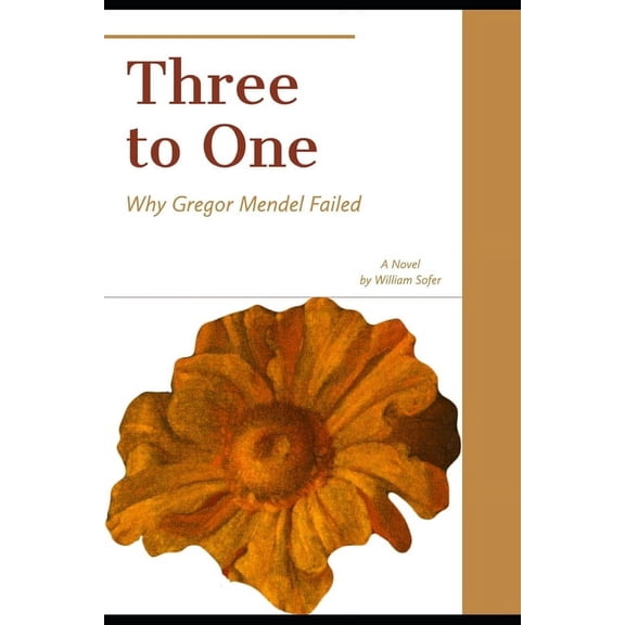 Three to One: Why Mendel Failed (Paperback)