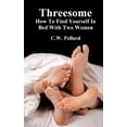 thumbnail image 1 of Threesome: How To Find Yourself In Bed With Two Women (Paperback), 1 of 1