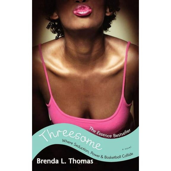 Threesome: Where Seduction, Power & Basketball Collide, (Paperback)