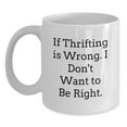 thumbnail image 1 of Thrifting Memes Funny Quote Gifts from Friends Gifts for Thrifting Enthusiasts White Coffee Mug, Birthday Unique Presents, 1 of 4