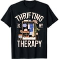 thumbnail image 1 of Thrifting is my Therapy Thrifting T-Shirt, 1 of 4