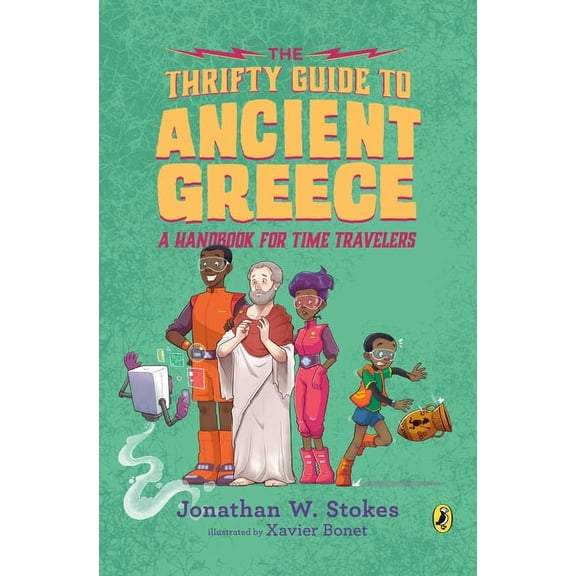 Thrifty Guides The Thrifty Guide to Ancient Greece: A Handbook for Time Travelers, Book 3, (Paperback)