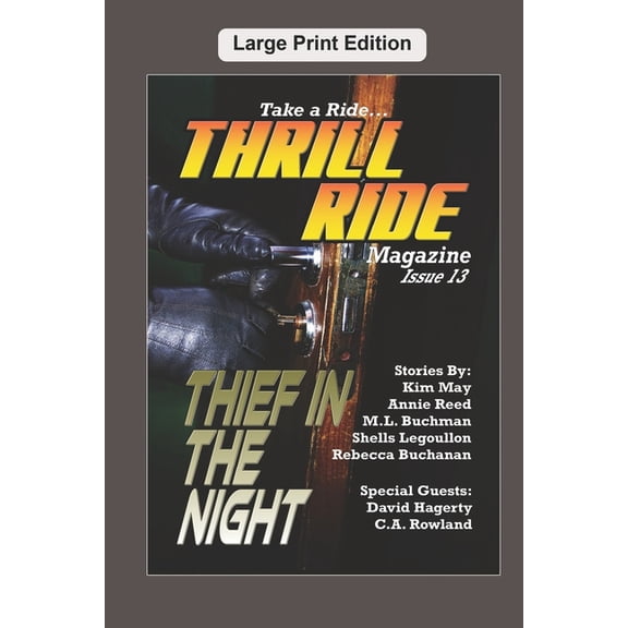 Thrill Ride - The Magazine Thief In The Night: Large Print Edition, Book 13, (Paperback)
