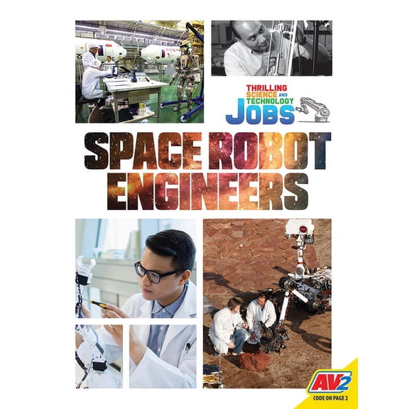 Thrilling Science and Technology Jobs Space Robot Engineers, (Hardcover)