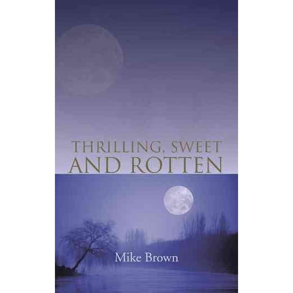 Thrilling, Sweet and Rotten