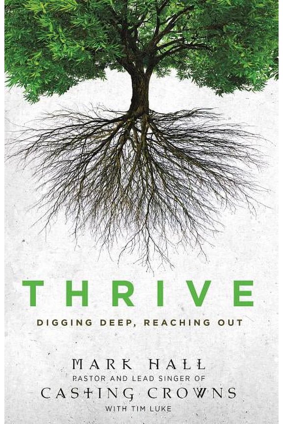 The Thrive: Digging Deep, Reaching Out, (Paperback)