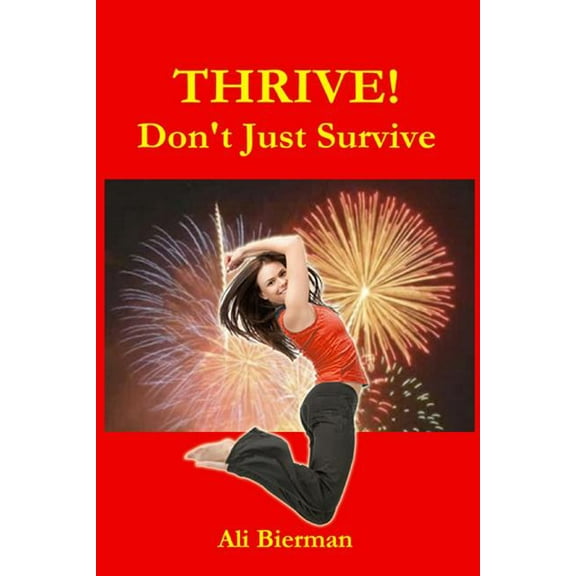 THRIVE! Don't Just Survive, (Paperback)