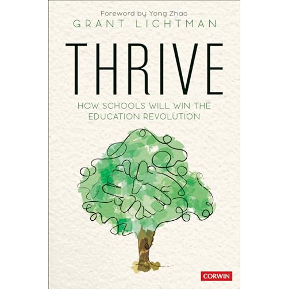 Pre-Owned Thrive: How Schools Will Win the Education Revolution (Paperback) 1544381247 9781544381244