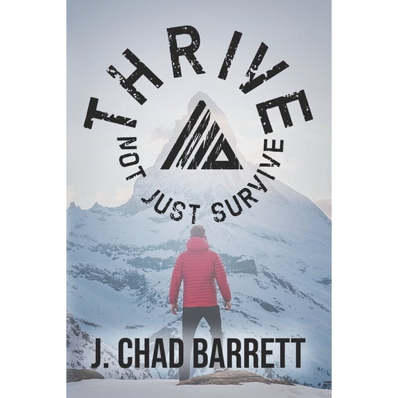 Thrive, Not Just Survive, (Paperback)