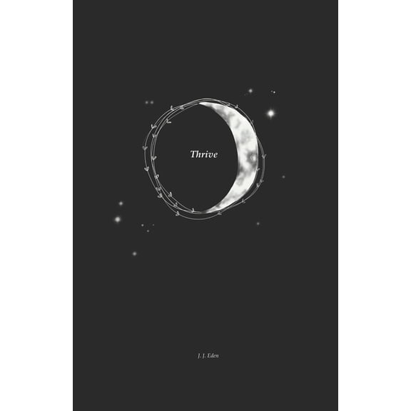 Thrive Paperback 1673229646 9781673229646 J J Eden