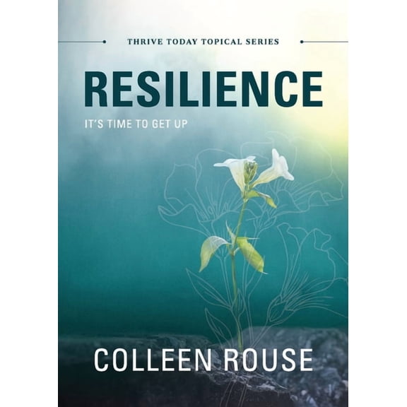 Thrive Today Topical Resilience: It's Time to Get Up, (Paperback)