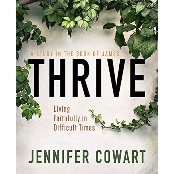 Pre-Owned Thrive Women's Bible Study Participant Workbook: Living Faithfully in Difficult Times (Paperback) 1791027806 9781791027803