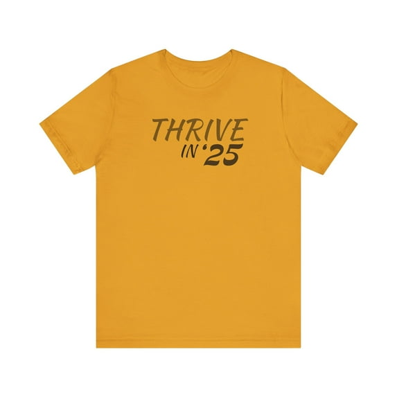 Thrive in '25 Tee Shirt - BL2