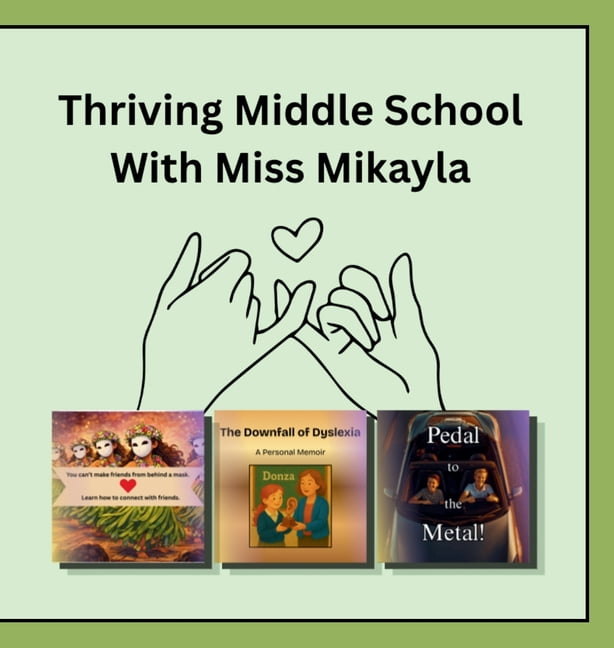 Thriving Middle School With Miss Mikayla, (Hardcover)