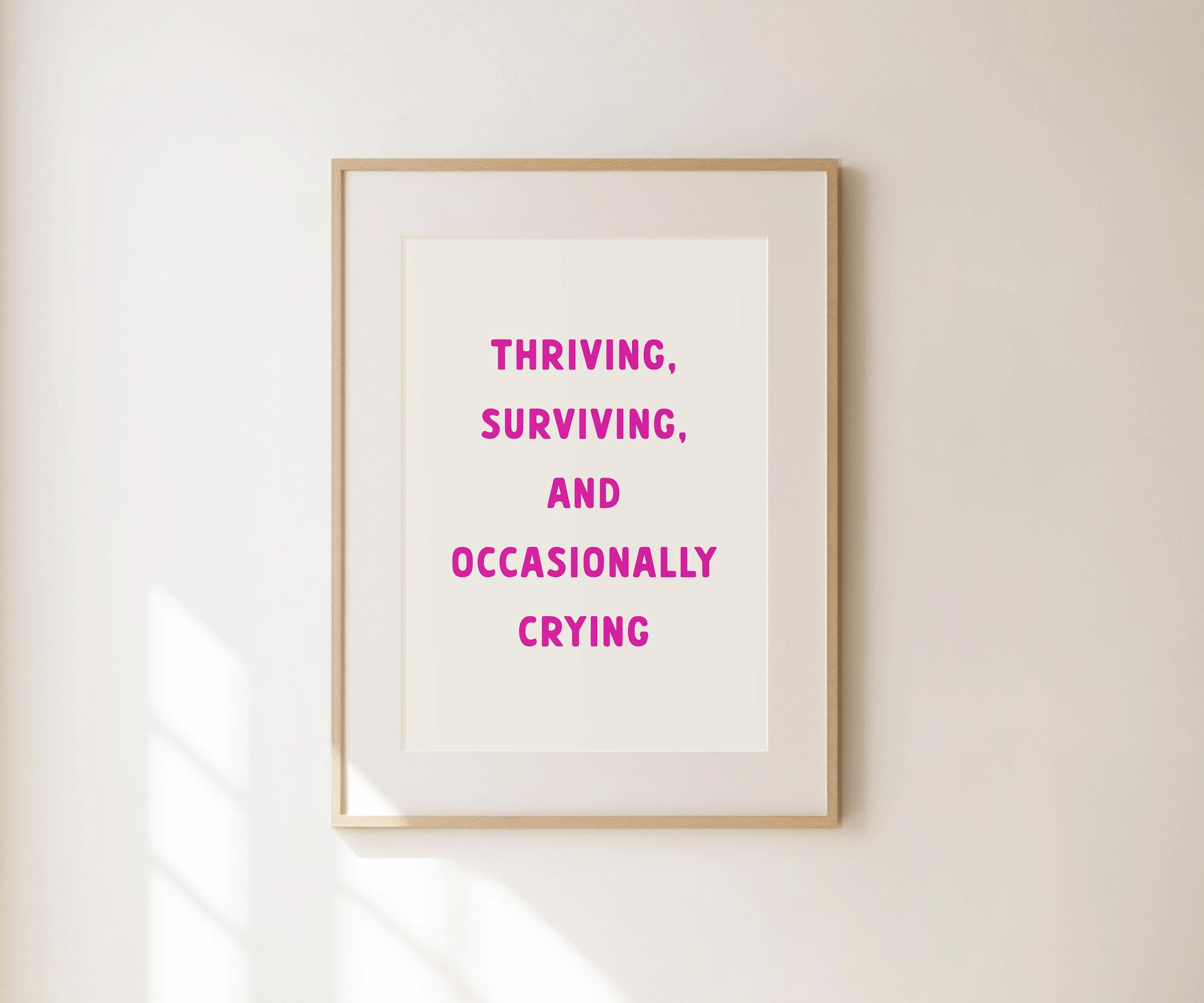 Thriving Surviving Occasionally Crying Retro Minimalist Wall Art Funny ...