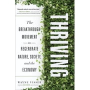 Thriving The Breakthrough Movement to Regenerate Nature, Society, and the Economy, Hardcover