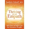 thumbnail image 1 of Pre-Owned Thriving as an Empath : 365 Days of Self-Care for Sensitive People (Hardcover), 1 of 1