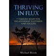 thumbnail image 1 of Thriving in Flux : 9 Timeless Rules for Relationship Happiness and Success (Paperback), 1 of 1