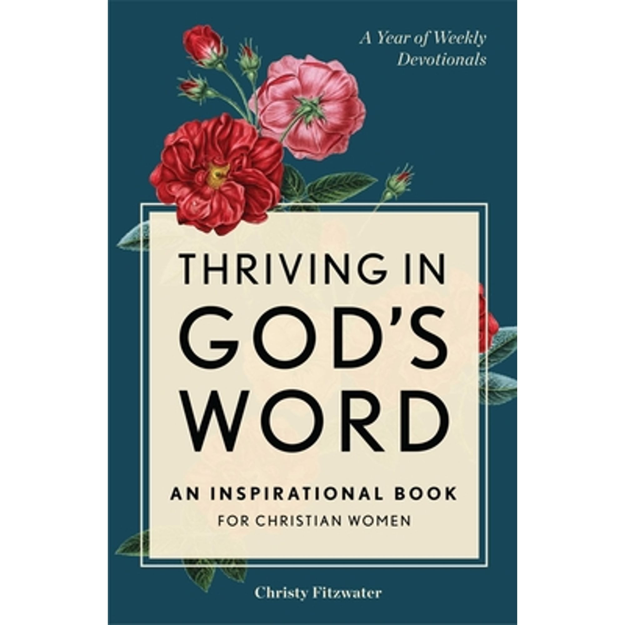 Thriving in God's Word: An Inspirational Book for Christian Women (Paperback) by Christy Fitzwater