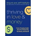 thumbnail image 1 of Pre-Owned Thriving in Love and Money: 5 Game-Changing Insights about Your Relationship, Your Money, and Yourself (Hardcover) 076423255X 9780764232558, 1 of 1