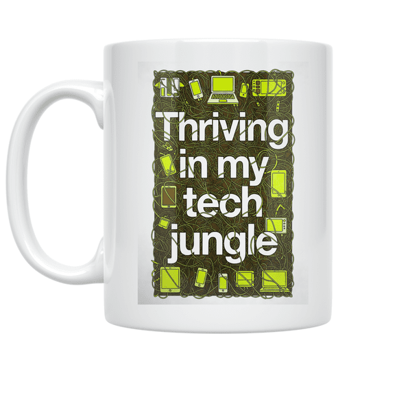 Thriving in My Tech Jungle - Gadget Enthusiast - 11 oz Ceramic Coffee Mug