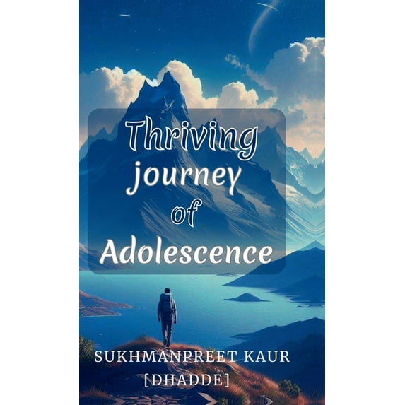 Thriving journey of Adolescence, (Hardcover)