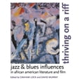 thumbnail image 1 of Pre-Owned Thriving on a Riff: Jazz & Blues Influences in African American Literature and Film (Paperback 9780195337099) by Graham Lock, David Murray, 1 of 1