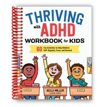 Thriving with ADHD Workbook for Kids: 60 Fun Activities to Help Children Self-Regulate, Focus, and Succeed (Spiral Bound)