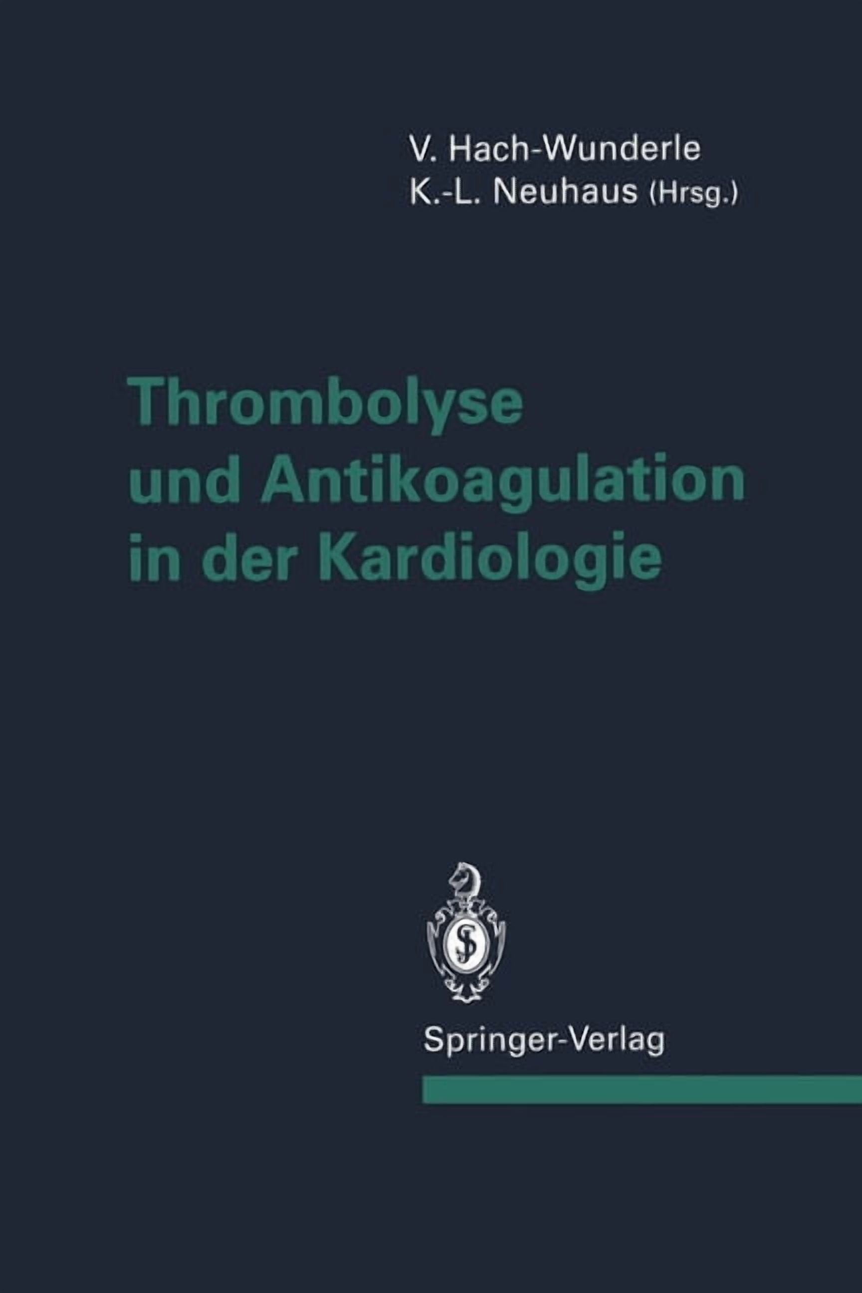 Thrombolyse Und Antikoagulation in Der Kardiologie, (Paperback)
