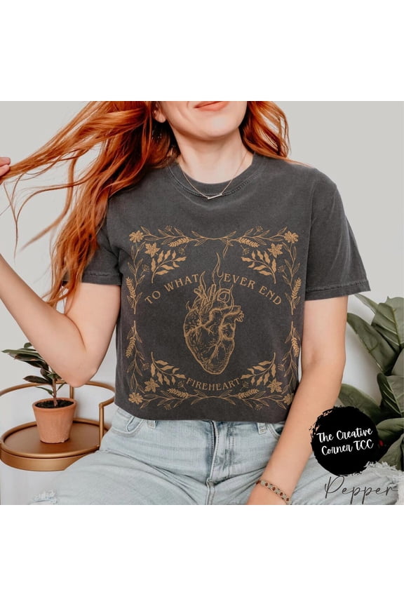 Throne Of Glass Fireheart Shirt, Throne Of Glass Tshirt, Terrasen To Whatever End Kingdom Of Ash Shirt, Acotar Shirt, Acotar Merch Comfort Sweatshirt All Size S-5XL