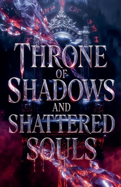 Throne of Shadows and Shattered Souls, (Paperback)